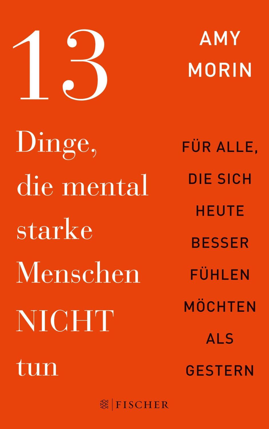 Cover: 9783596032143 | 13 Dinge, die mental starke Menschen NICHT tun | Amy Morin | Buch