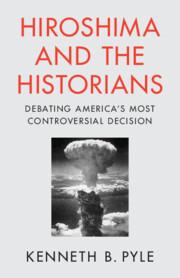 Cover: 9781009477444 | Hiroshima and the Historians | Kenneth B Pyle | Taschenbuch | Englisch