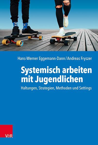 Cover: 9783525408322 | Systemisch arbeiten mit Jugendlichen | Eggemann-Dann (u. a.) | Buch