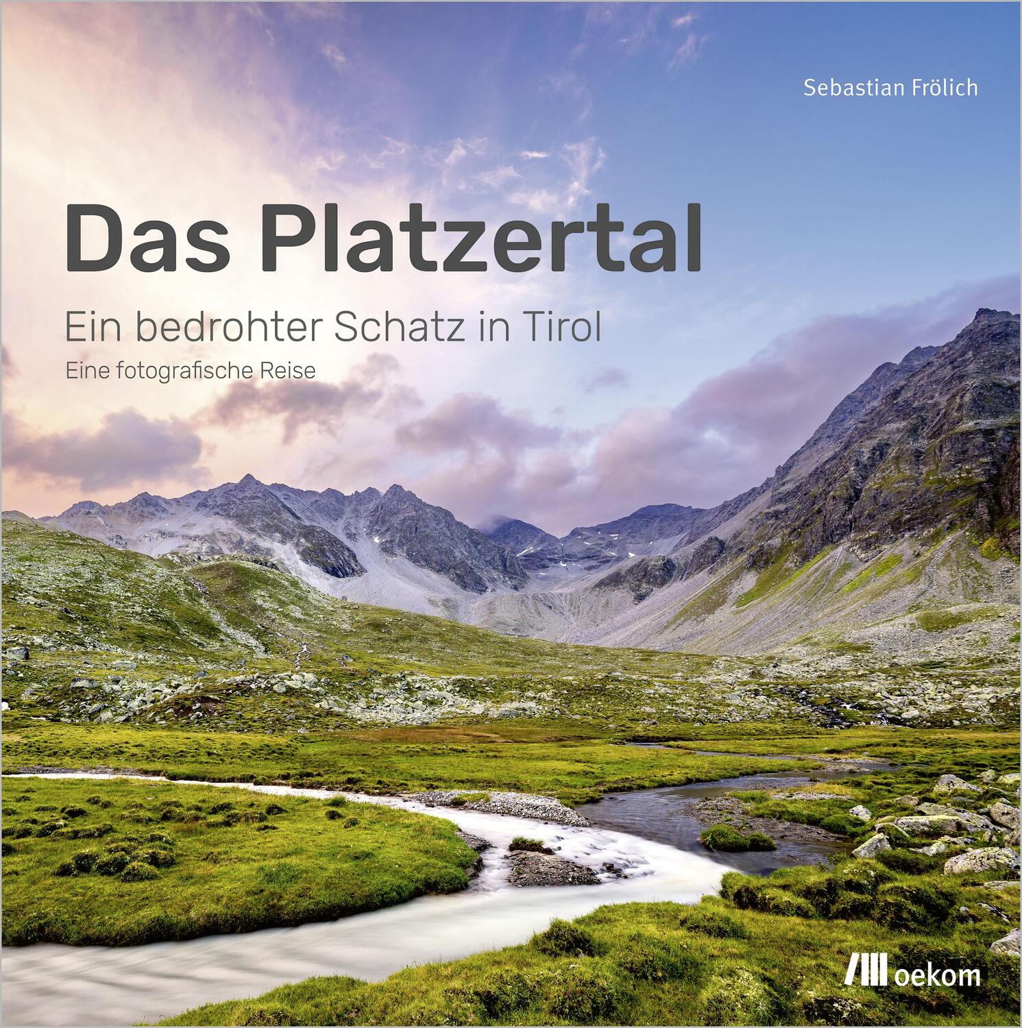 Cover: 9783987261213 | Das Platzertal | Sebastian Frölich | Buch | 144 S. | Deutsch | 2024