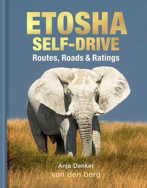 Cover: 9781776433254 | Etosha Self-Drive | Routes, Roads &amp; Ratings | Anja Denker | Buch