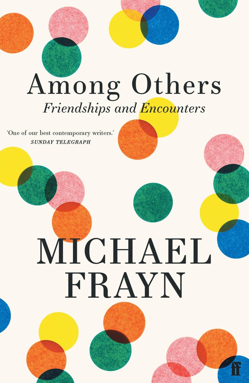 Cover: 9780571378616 | Among Others | Friendships and Encounters | Michael Frayn | Buch