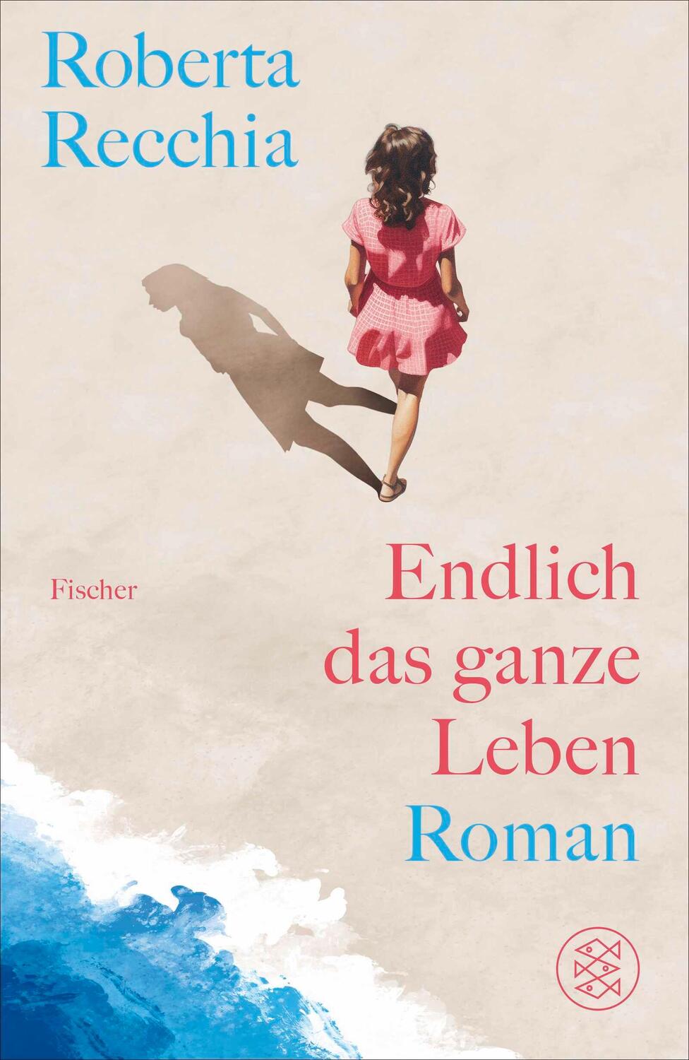 Cover: 9783949465154 | Endlich das ganze Leben | Roberta Recchia | Buch | 448 S. | Deutsch