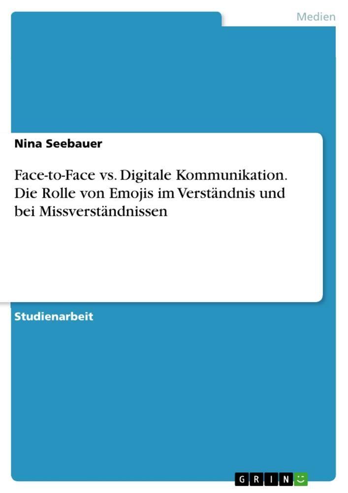 Cover: 9783346959966 | Face-to-Face vs. Digitale Kommunikation. Die Rolle von Emojis im...