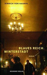 Cover: 9783701717118 | Blaues Reich. Winterstadt | Hinrich von Haaren | Buch | 224 S. | 2020