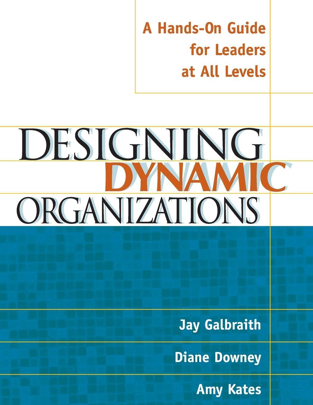 Cover: 9780814471197 | Designing Dynamic Organizations | Jay Galbraith (u. a.) | Taschenbuch