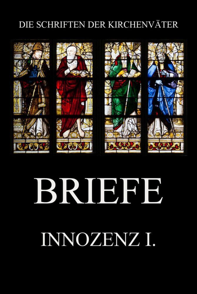 Cover: 9783849667689 | Briefe | Innozenz I. | Taschenbuch | 172 S. | Deutsch | 2021