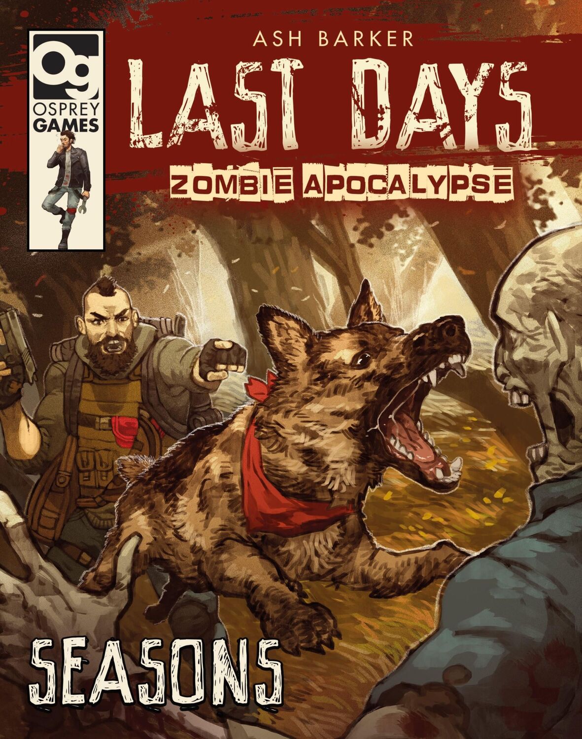 Cover: 9781472838841 | Last Days: Zombie Apocalypse: Seasons | Ash Barker | Buch | Gebunden