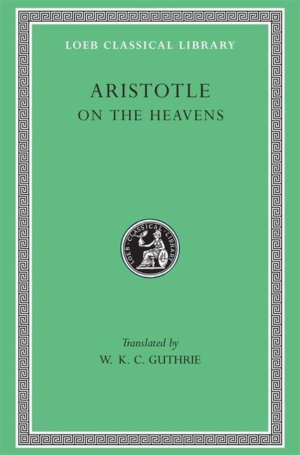 Cover: 9780674993723 | On the Heavens | Aristotle | Buch | Loeb Classical Library | Gebunden