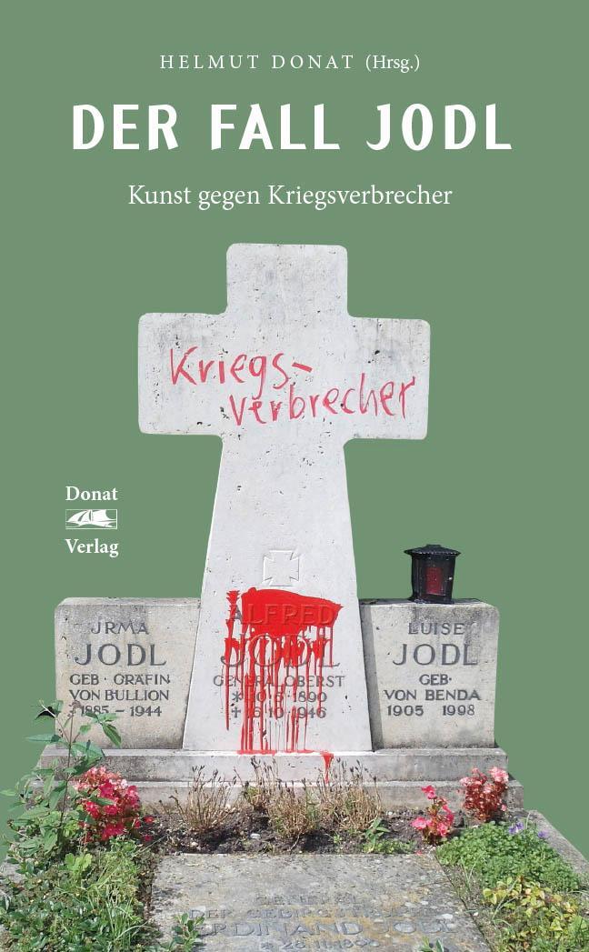 Cover: 9783949116124 | Der Fall Jodl | Kunst gegen Kriegsverbrecher | Helmut Donat | Buch