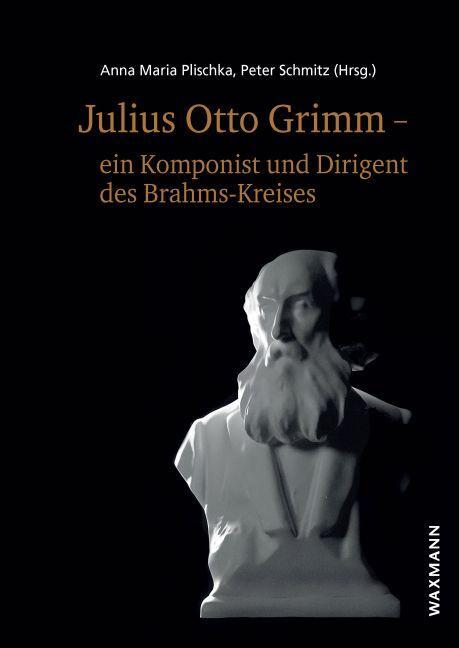 Cover: 9783830947592 | Julius Otto Grimm - ein Komponist und Dirigent des Brahms-Kreises