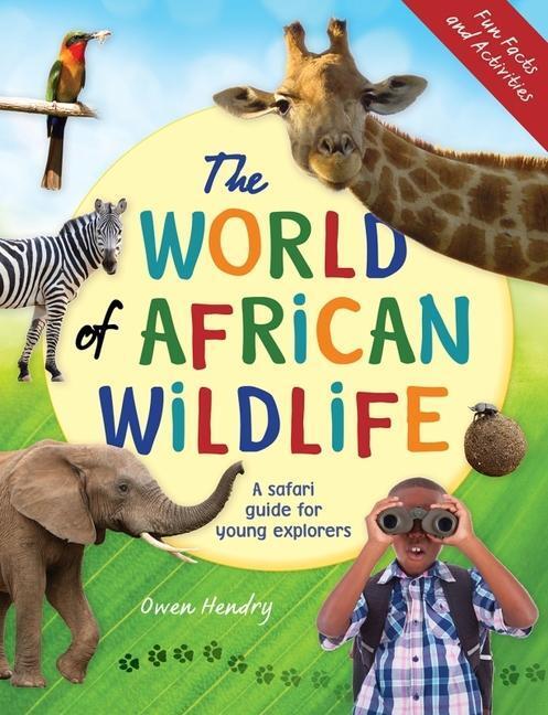 Cover: 9781775848059 | The World of African Wildlife: A Safari Guide for Young Explorers