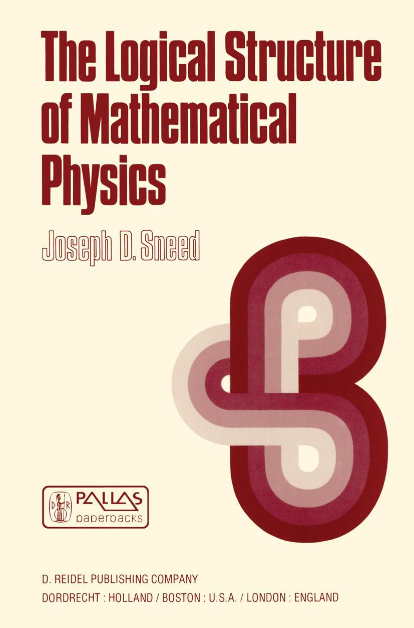 Cover: 9789027710598 | The Logical Structure of Mathematical Physics | J. D. Sneed | Buch