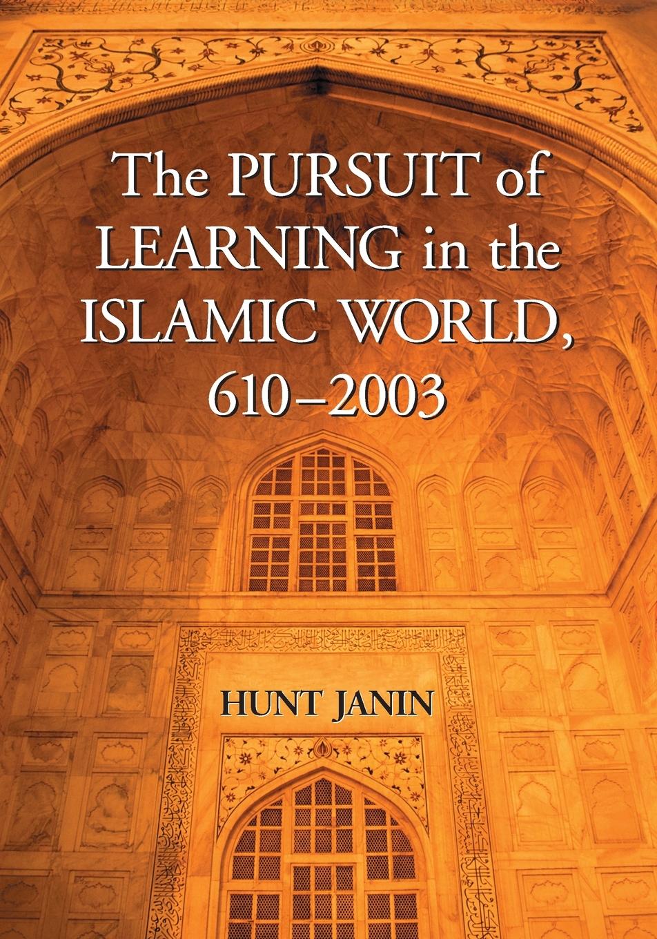 Cover: 9780786429042 | The Pursuit of Learning in the Islamic World, 610-2003 | Hunt Janin