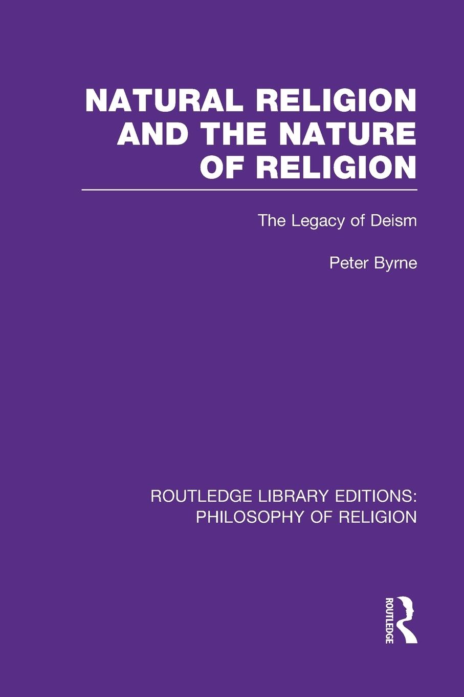 Cover: 9781138994386 | Natural Religion and the Nature of Religion | The Legacy of Deism