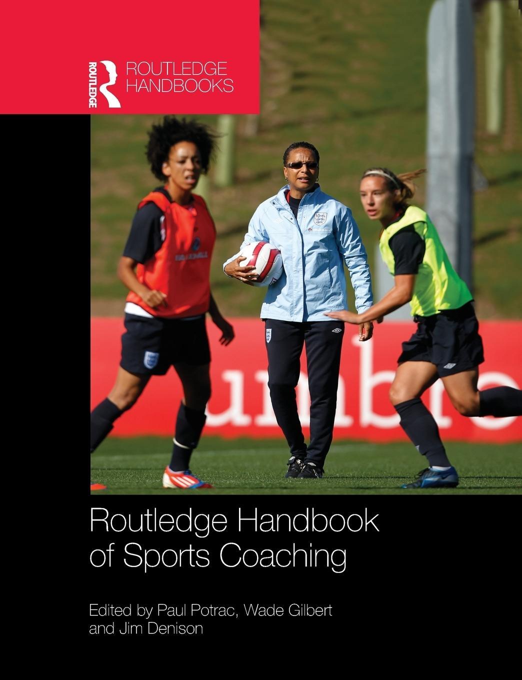 Cover: 9781138860438 | Routledge Handbook of Sports Coaching | Paul Potrac | Taschenbuch