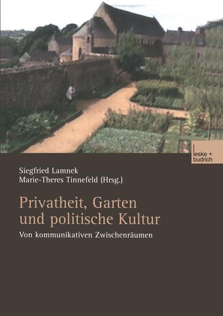 Cover: 9783810039736 | Privatheit, Garten und politische Kultur | M. Tinnefeld (u. a.) | Buch