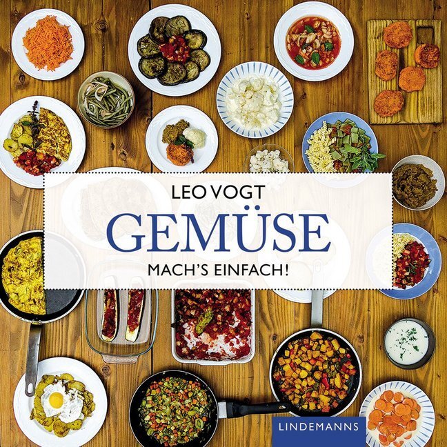 Cover: 9783963080142 | Gemüse | Mach's einfach! | Leo Vogt | Buch | 120 S. | Deutsch | 2019