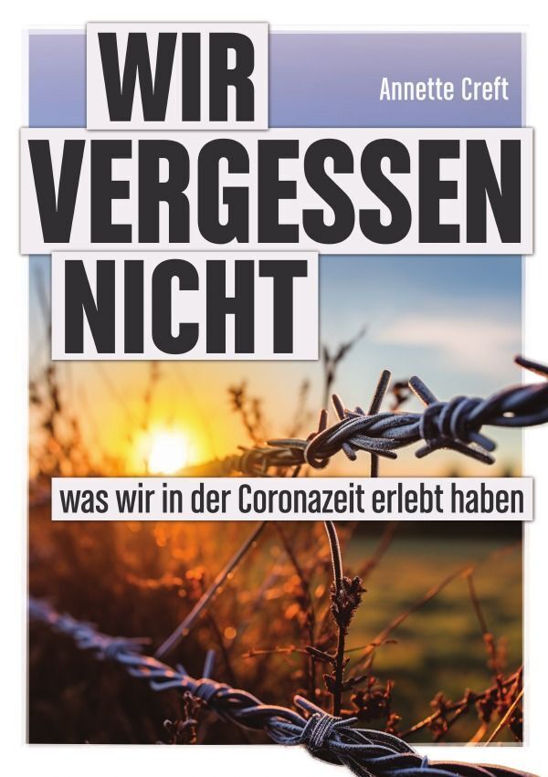 Cover: 9783758430305 | Wir vergessen nicht | was wir in der Coronazeit erlebt haben. DE