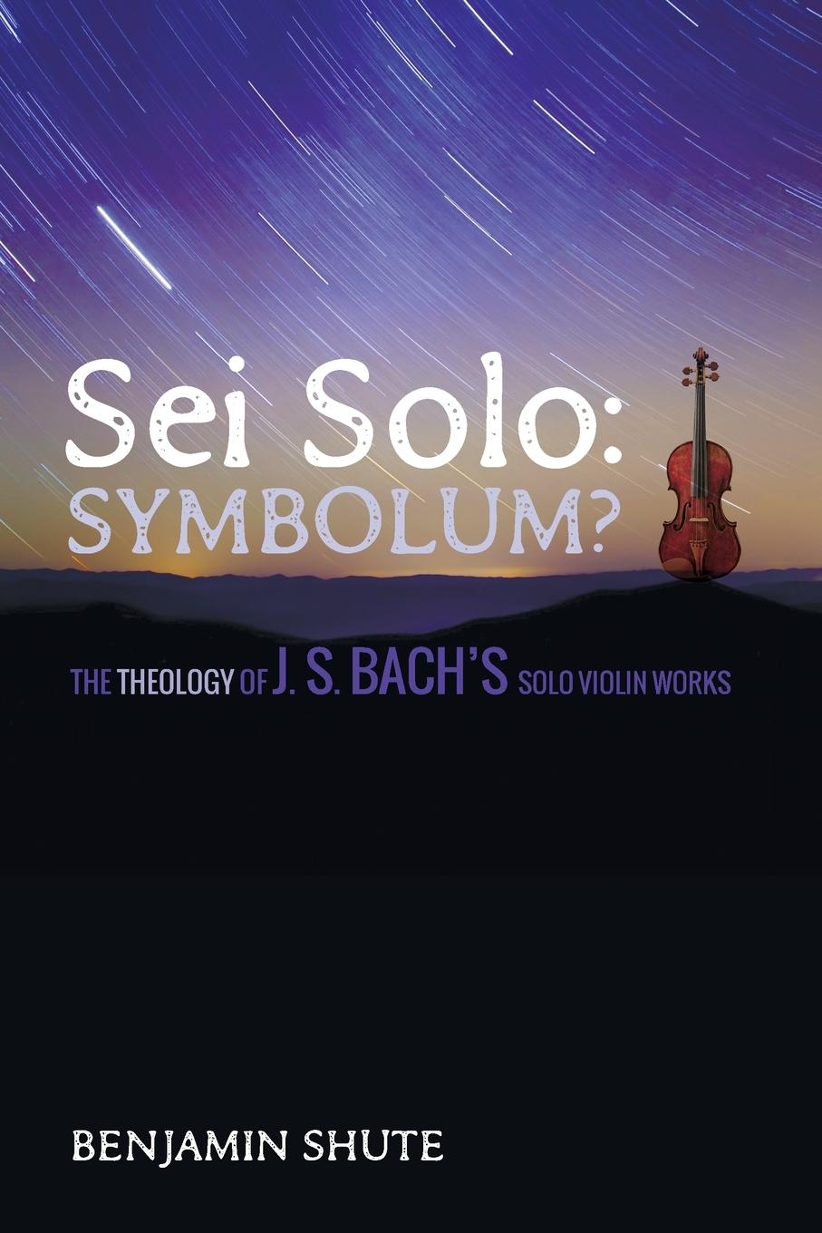 Cover: 9781498239417 | Sei Solo | Symbolum? | Benjamin Jeffery Shute | Taschenbuch | Englisch