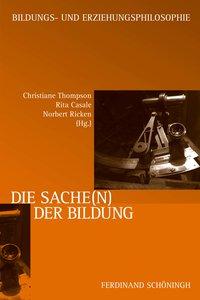 Cover: 9783506785947 | Die Sache(n) der Bildung | Christiane Thompson | Taschenbuch | 280 S.