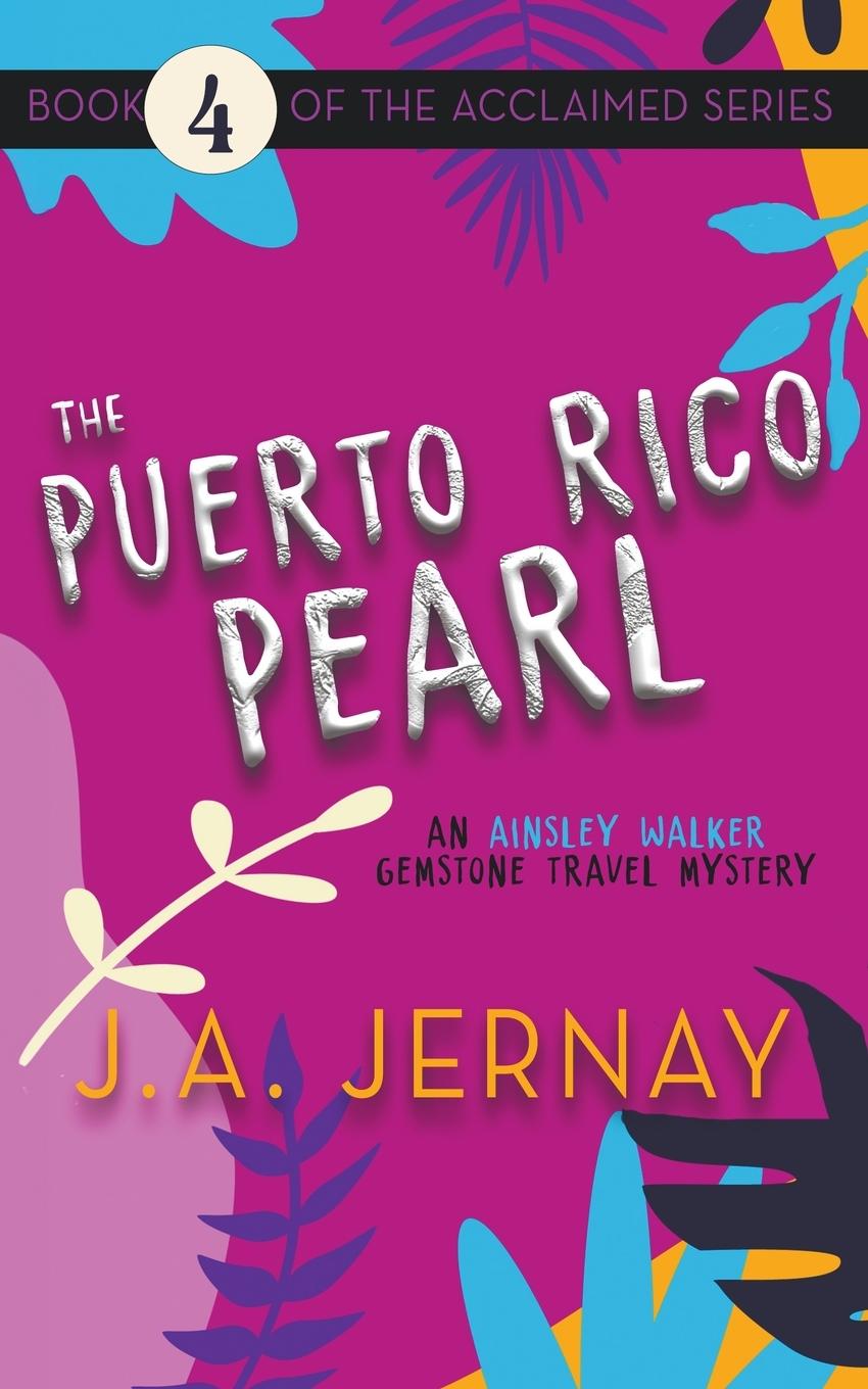 Cover: 9781960936189 | The Puerto Rico Pearl (An Ainsley Walker Gemstone Travel Mystery)