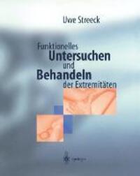 Cover: 9783540604686 | Funktionelles Untersuchen und Behandeln der Extremitäten | Uwe Streeck