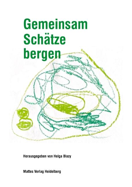 Cover: 9783868092035 | Gemeinsam Schätze bergen | Helga Blazy | Taschenbuch | 187 S. | 2025