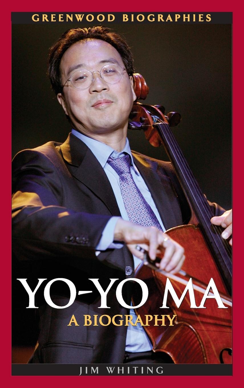 Cover: 9780313344862 | Yo-Yo Ma | A Biography | Jim Whiting | Buch | Englisch | 2008