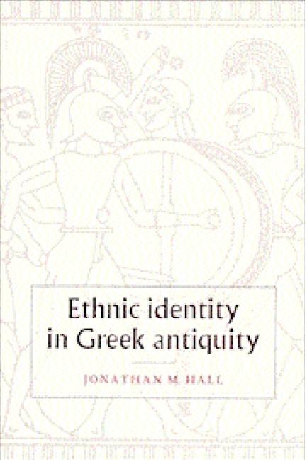 Cover: 9780521789998 | Ethnic Identity in Greek Antiquity | Jonathan M. Hall | Taschenbuch