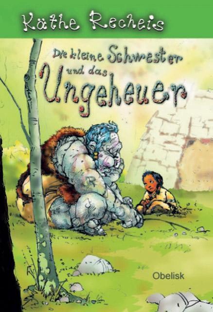 Cover: 9783851975581 | Die kleine Schwester und das Ungeheuer | Käthe Recheis | Buch | 2008