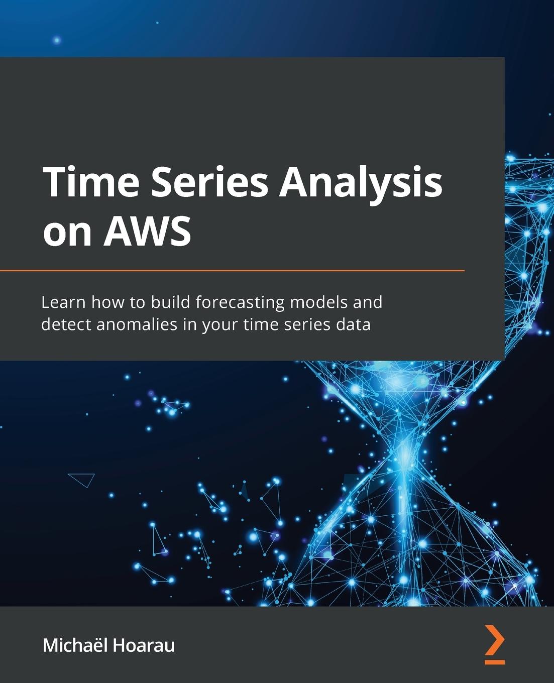 Cover: 9781801816847 | Time Series Analysis on AWS | Michaël Hoarau | Taschenbuch | Englisch