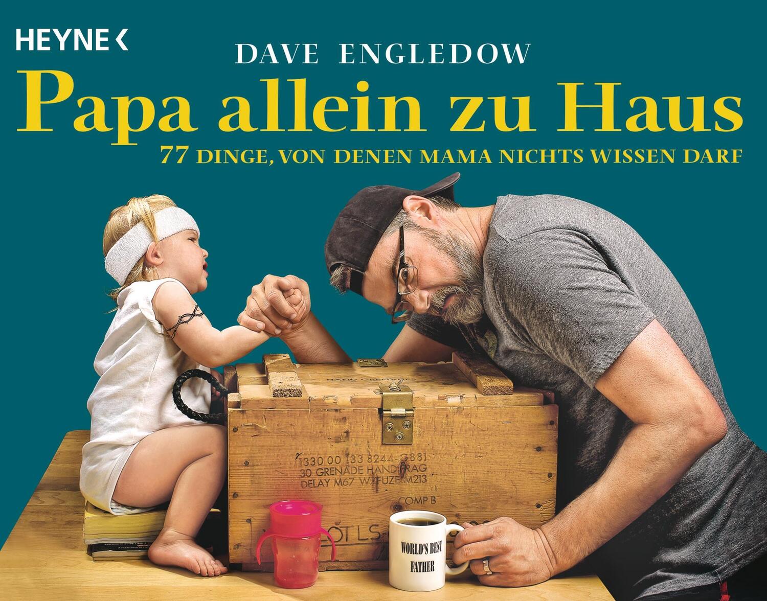 Cover: 9783453603608 | Papa allein zu Haus | 77 Dinge, von denen Mama nichts wissen darf