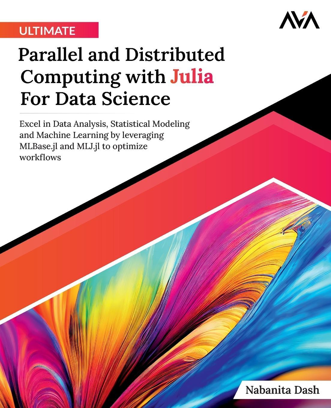 Cover: 9789391246860 | Ultimate Parallel and Distributed Computing with Julia For Data...