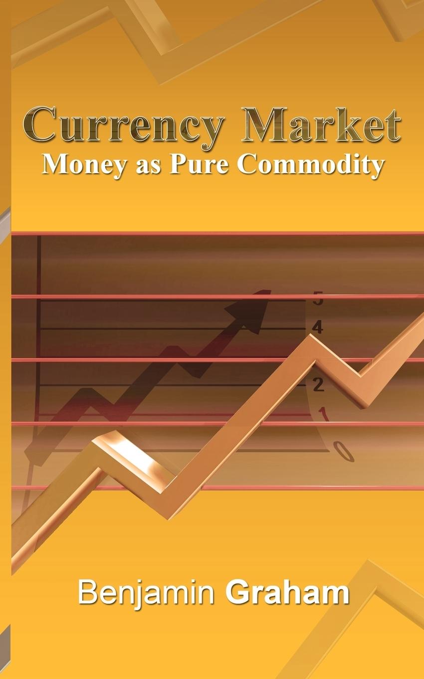 Cover: 9781607961086 | Currency Market | Money as Pure Commodity | Benjamin Graham | Buch