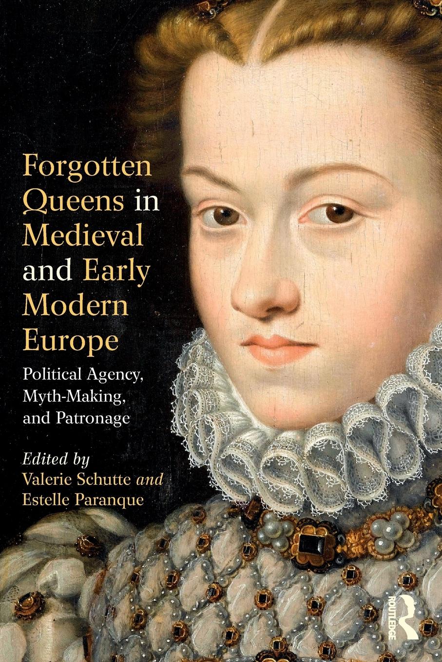 Cover: 9781138085466 | Forgotten Queens in Medieval and Early Modern Europe | Schutte (u. a.)