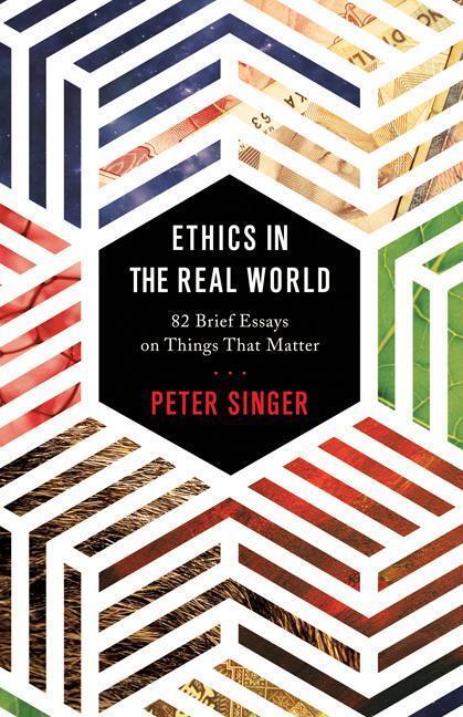 Cover: 9780691172477 | Ethics in the Real World | 82 Brief Essays on Tings That Matter | Buch