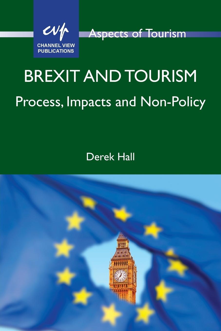 Cover: 9781845417116 | Brexit and Tourism | Process, Impacts and Non-Policy | Derek Hall