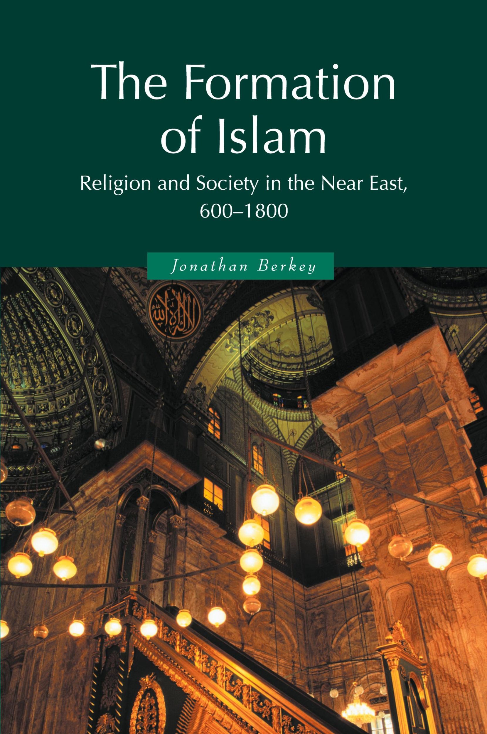 Cover: 9780521588133 | The Formation of Islam 1ed | Jonathan P. Berkey | Taschenbuch | 2019