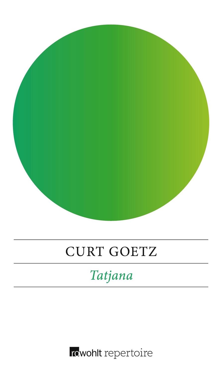 Cover: 9783688107544 | Tatjana | Eine Legende | Curt Goetz | Taschenbuch | Paperback | 118 S.