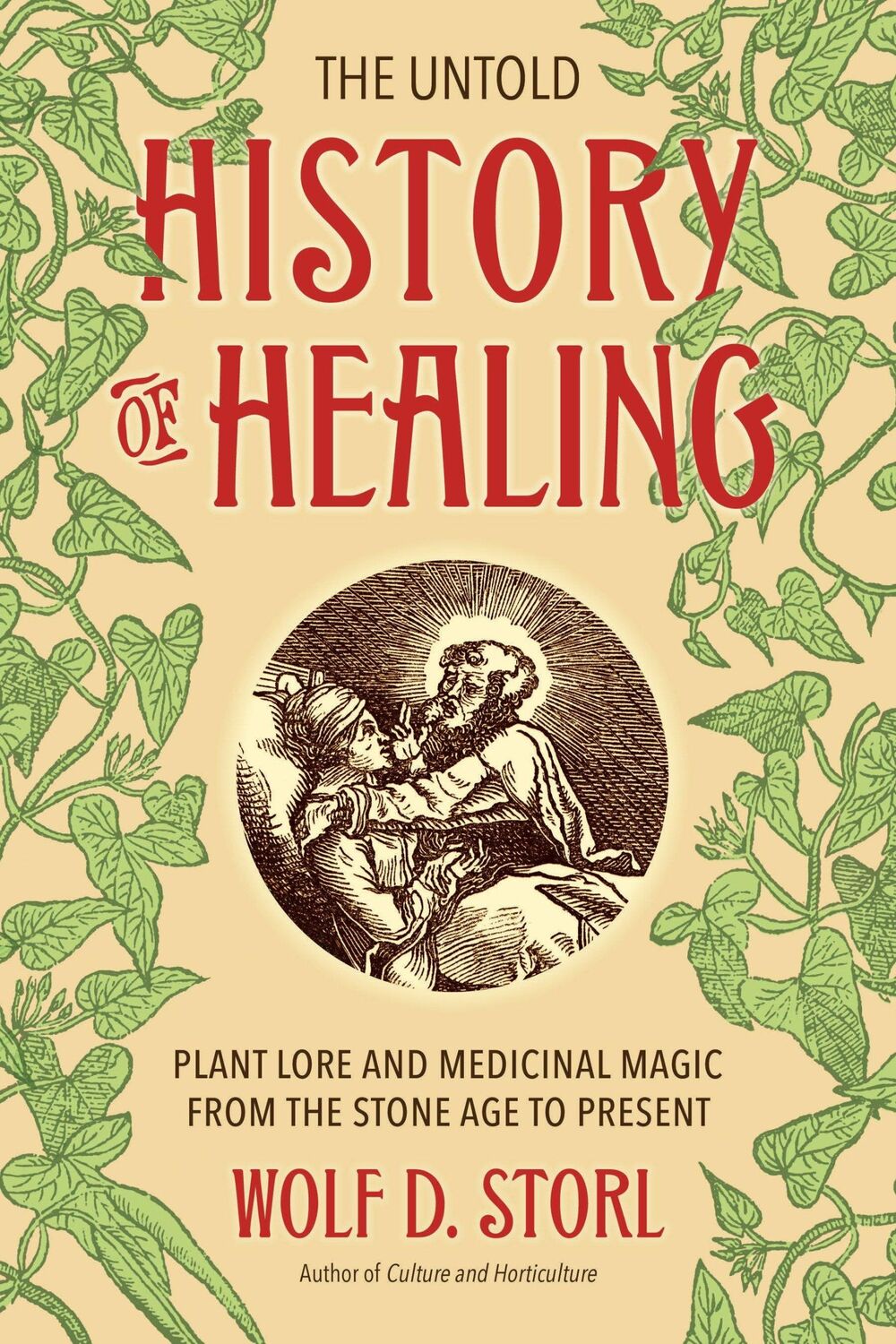 Cover: 9781623170936 | The Untold History of Healing | Wolf D Storl | Taschenbuch | Englisch