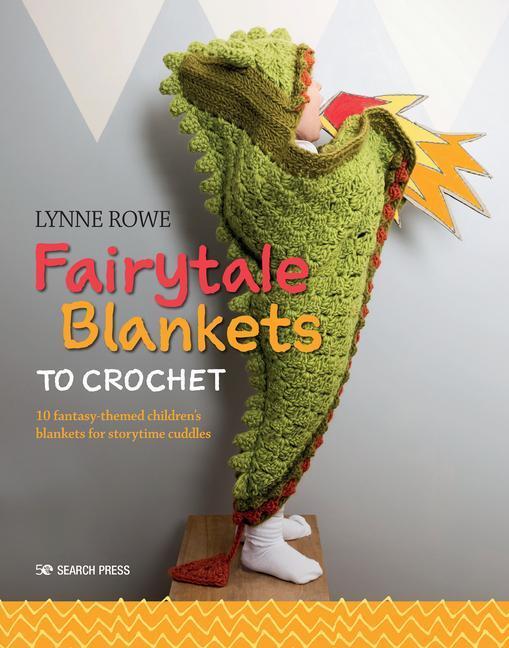 Cover: 9781782216926 | Fairytale Blankets to Crochet | Lynne Rowe | Taschenbuch | Englisch