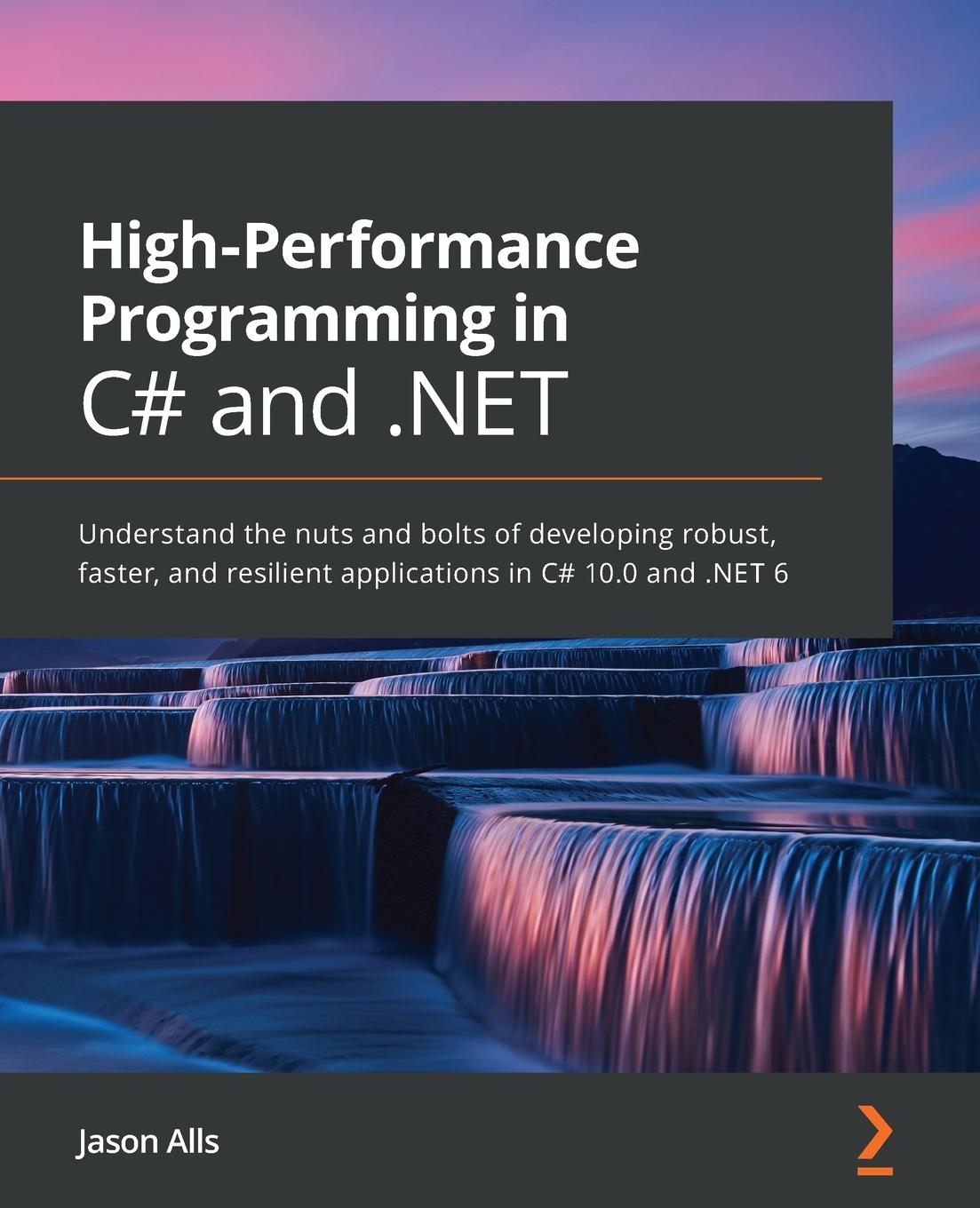 Cover: 9781800564718 | High-Performance Programming in C# and .NET | Jason Alls | Taschenbuch