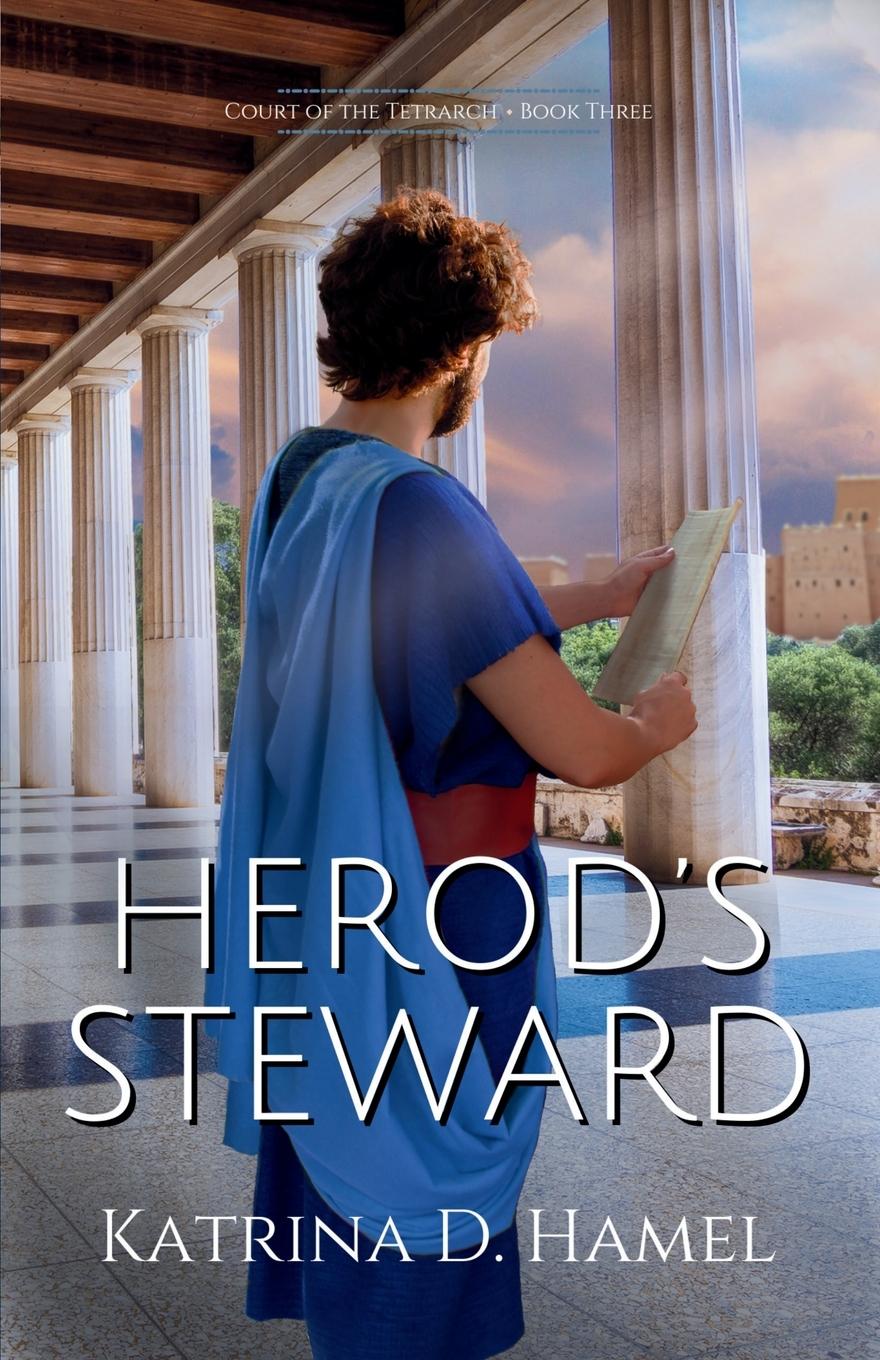 Cover: 9781999033897 | Herod's Steward | Court of the Tetrarch - Book Three | Hamel | Buch