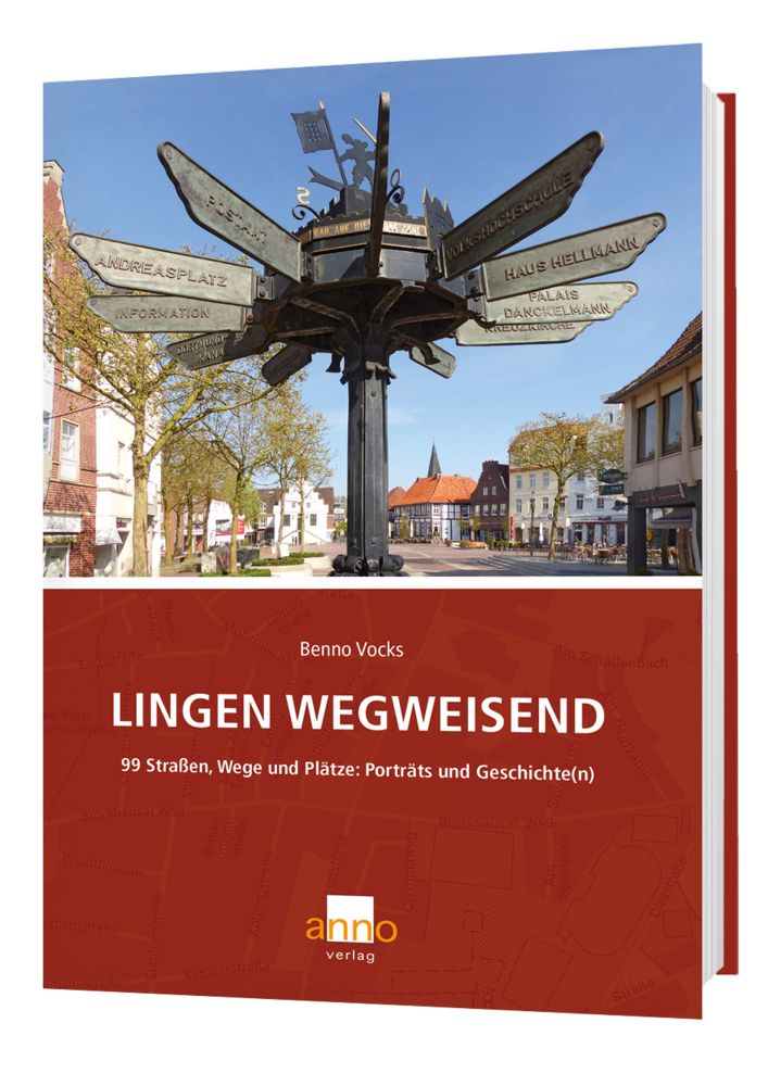 Cover: 9783939256311 | Lingen wegweisend | 99 Straßen, Porträts und Geschichte(n) | Vocks