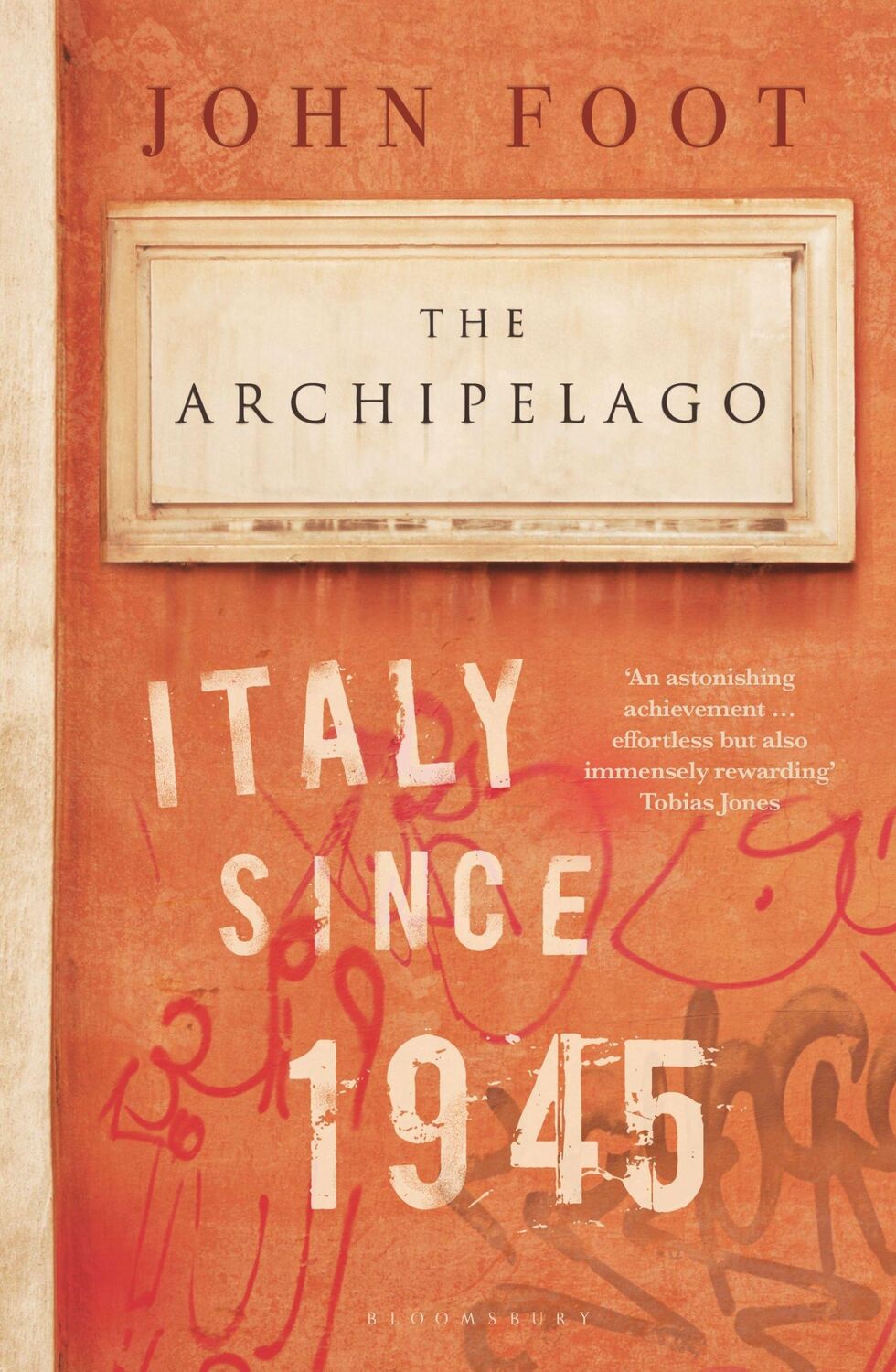 Cover: 9781408893142 | The Archipelago | Italy Since 1945 | John Foot | Taschenbuch | 2019