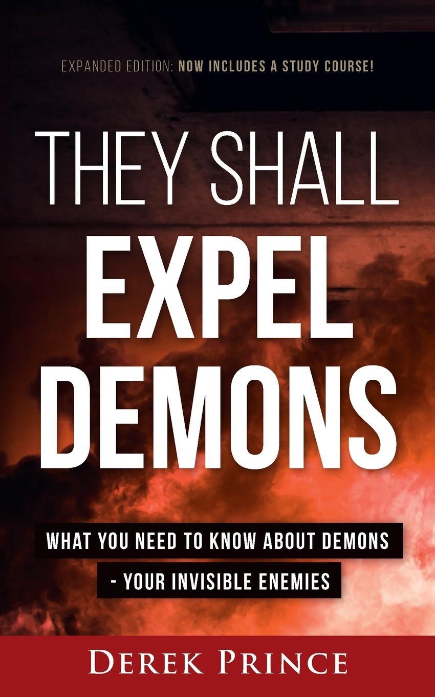 Cover: 9781782637448 | They Shall Expel Demons - Expanded Edition | Derek Prince | Buch