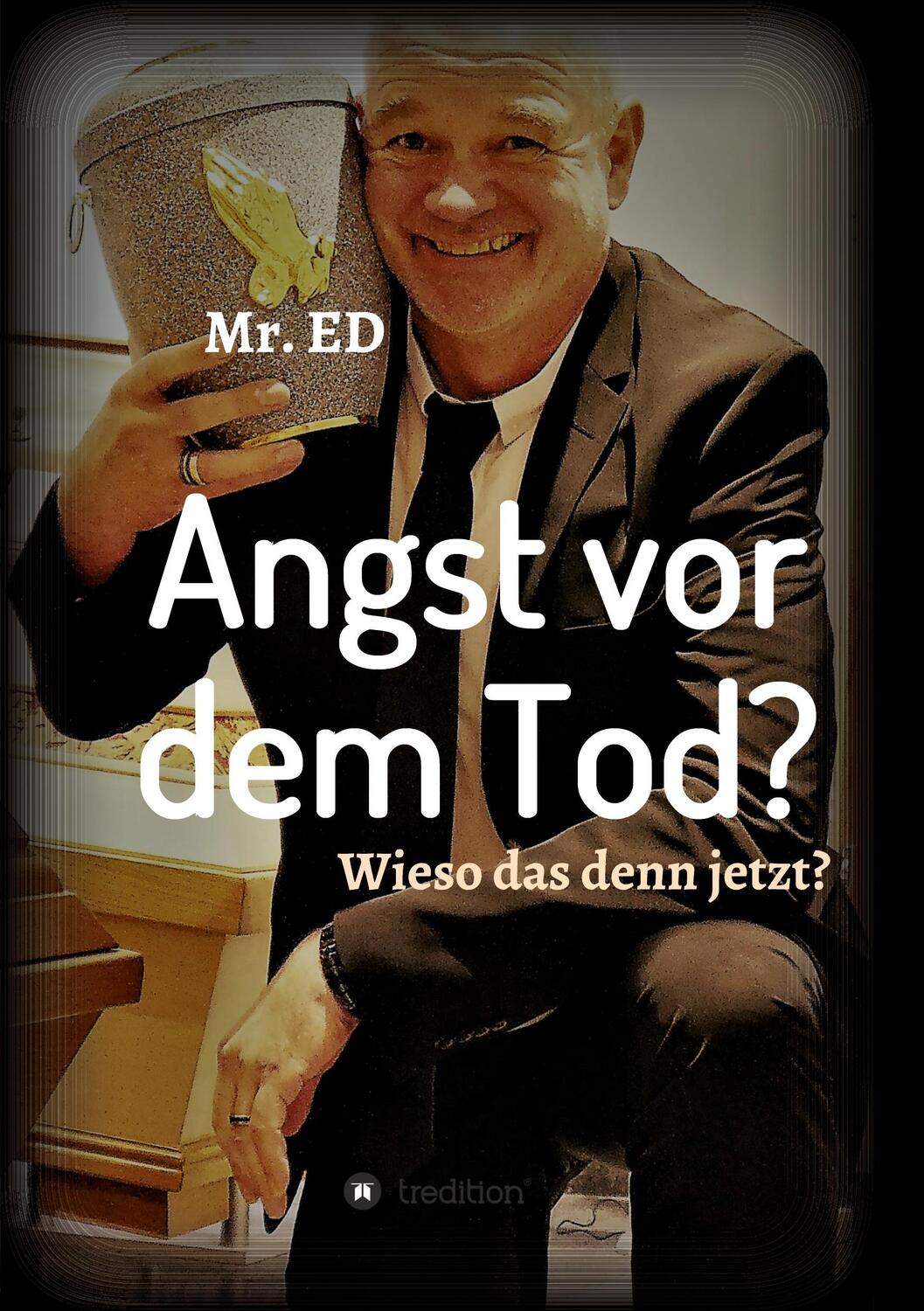 Cover: 9783347275416 | Angst vor dem Tod? Wieso das denn jetzt? | Ich geh schon mal vor!