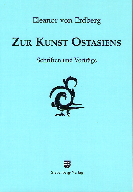 Cover: 9783877470640 | Zur Kunst Ostasiens | Schriften und Vorträge | Eleanor von Erdberg