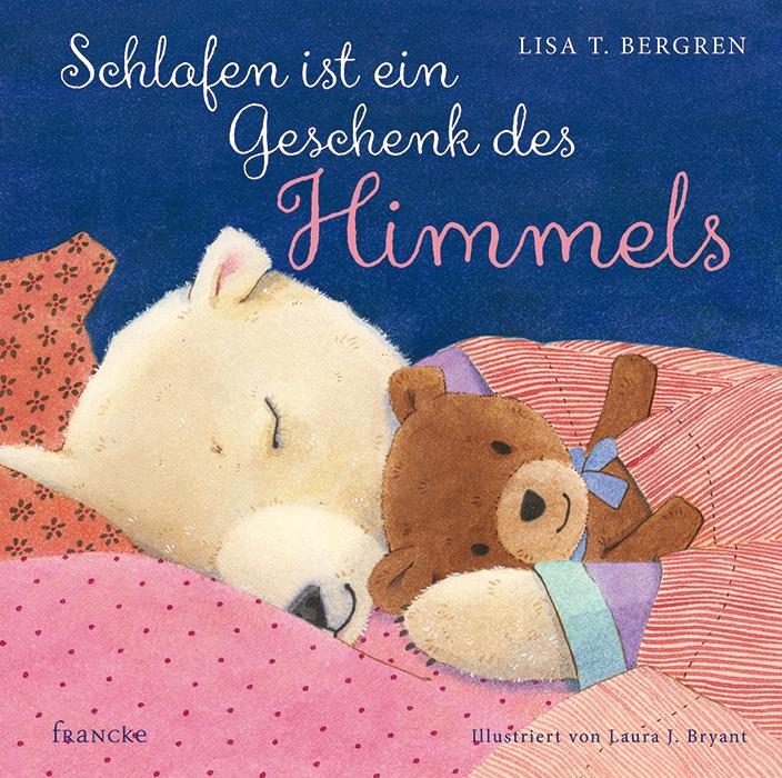 Cover: 9783868276541 | Schlafen ist ein Geschenk des Himmels | Lisa T. Bergren | Buch | 36 S.